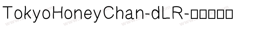 TokyoHoneyChan-dLR字体转换