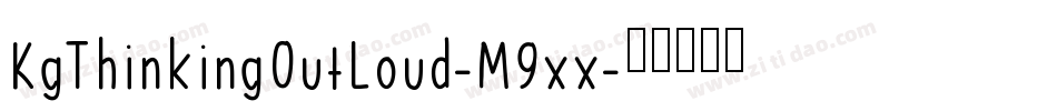 KgThinkingOutLoud-M9xx字体转换