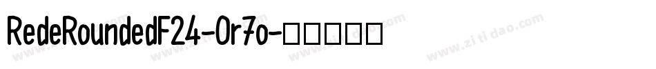 RedeRoundedF24-Or7o字体转换