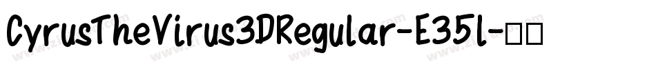 CyrusTheVirus3DRegular-E35l字体转换