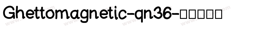 Ghettomagnetic-qn36字体转换