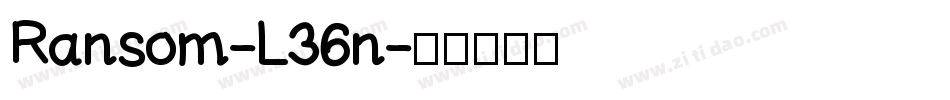 Ransom-L36n字体转换