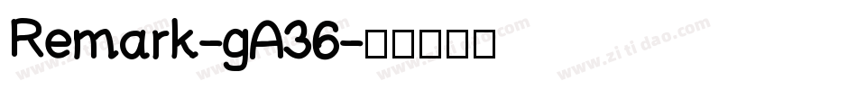 Remark-gA36字体转换