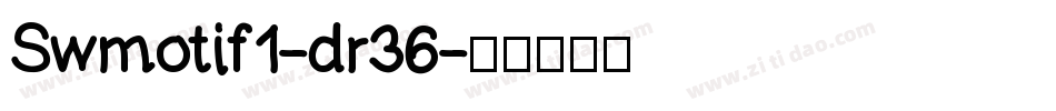 Swmotif1-dr36字体转换