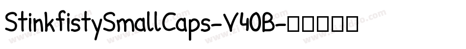 StinkfistySmallCaps-V40B字体转换