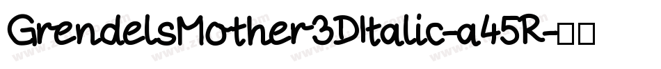 GrendelsMother3DItalic-a45R字体转换