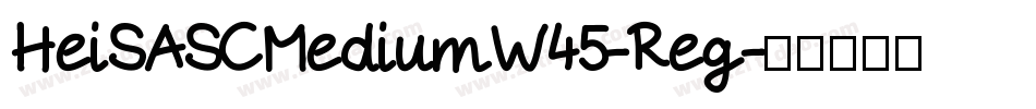 HeiSASCMediumW45-Reg字体转换