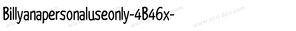 Billyanapersonaluseonly-4B46x字体转换