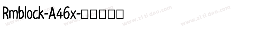 Rmblock-A46x字体转换