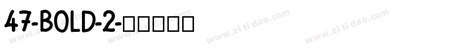 47-Bold-2字体转换