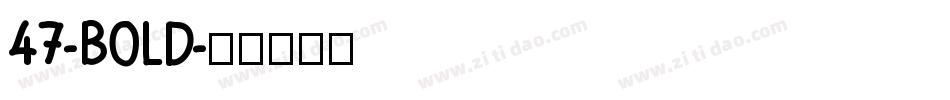 47-Bold字体转换