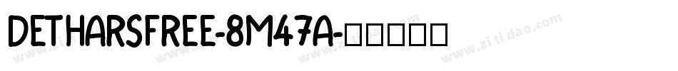 Detharsfree-8M47A字体转换
