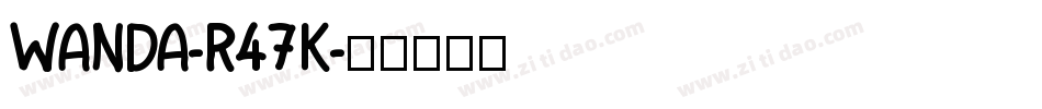Wanda-r47K字体转换