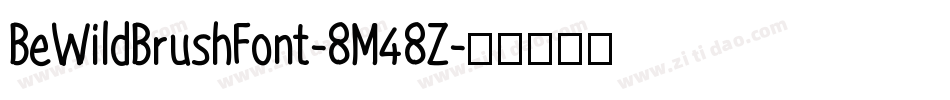 BeWildBrushFont-8M48Z字体转换