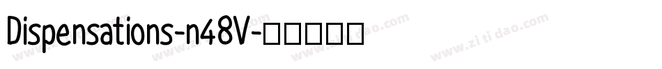 Dispensations-n48V字体转换