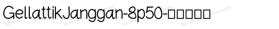 GellattikJanggan-8p50字体转换