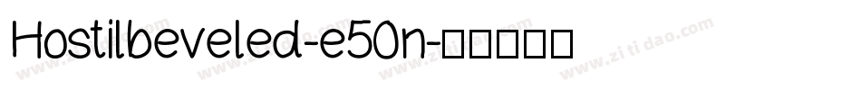 Hostilbeveled-e50n字体转换