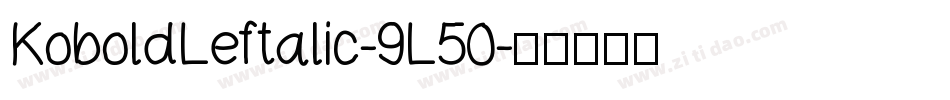 KoboldLeftalic-9L50字体转换