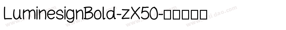 LuminesignBold-zX50字体转换