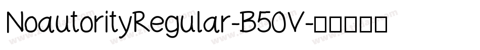 NoautorityRegular-B50V字体转换