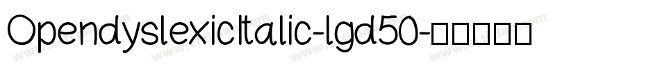 OpendyslexicItalic-lgd50字体转换