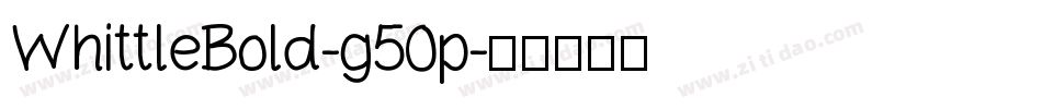 WhittleBold-g50p字体转换