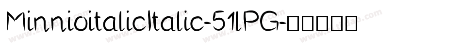 MinnioitalicItalic-51lPG字体转换