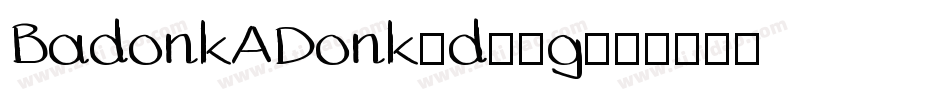 BadonkADonk-d52g字体转换