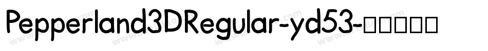 Pepperland3DRegular-yd53字体转换