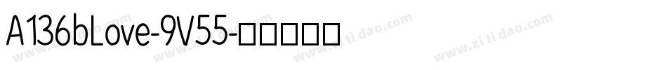 A136bLove-9V55字体转换