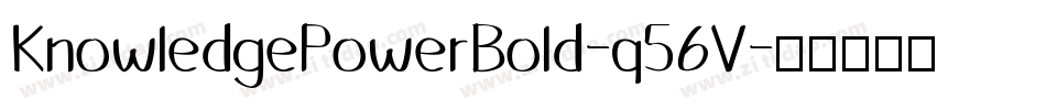 KnowledgePowerBold-q56V字体转换