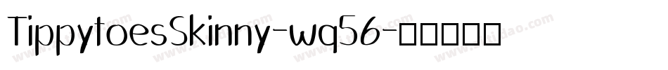 TippytoesSkinny-wq56字体转换