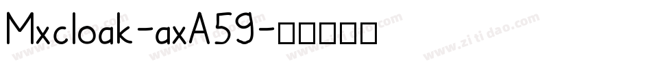 Mxcloak-axA59字体转换