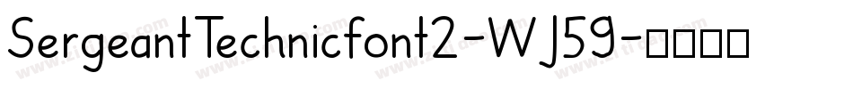 SergeantTechnicfont2-WJ59字体转换