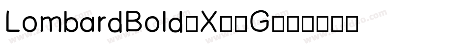 LombardBold-X60G字体转换