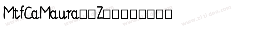 MtfCaMaura-1Z62字体转换