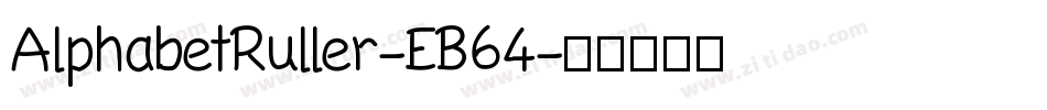 AlphabetRuller-EB64字体转换