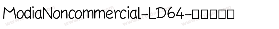 ModiaNoncommercial-LD64字体转换