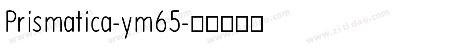 Prismatica-ym65字体转换