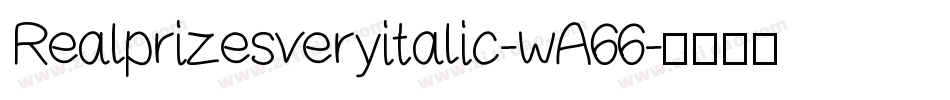 Realprizesveryitalic-wA66字体转换