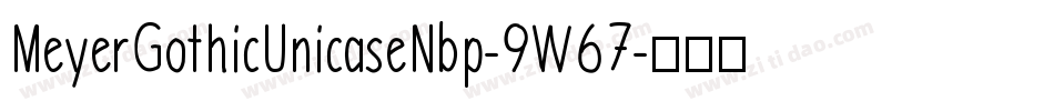 MeyerGothicUnicaseNbp-9W67字体转换