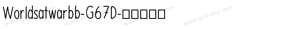 Worldsatwarbb-G67D字体转换