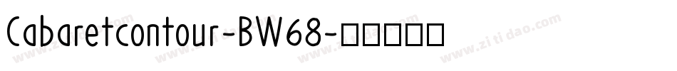 Cabaretcontour-BW68字体转换