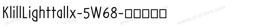 KlillLighttallx-5W68字体转换