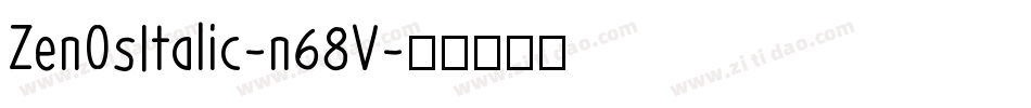ZenOsItalic-n68V字体转换