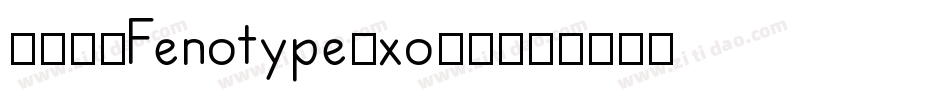 1012Fenotype-xo70字体转换