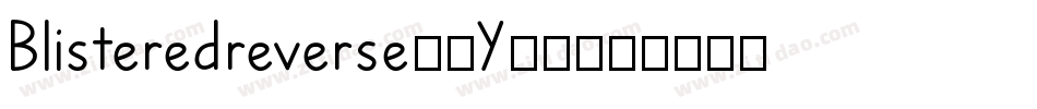 Blisteredreverse-9Y70字体转换