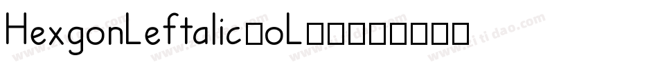 HexgonLeftalic-oL70字体转换