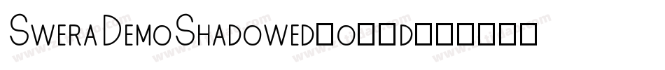 SweraDemoShadowed-o74d字体转换