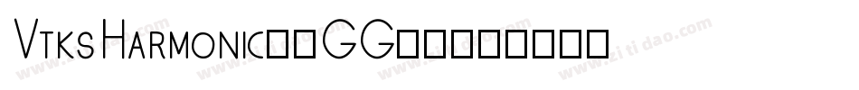 VtksHarmonic-1GG74字体转换